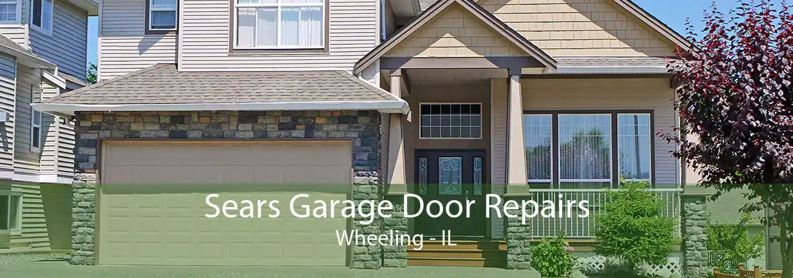 Sears Garage Door Repairs Wheeling - IL